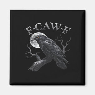 Krähe F-Caw-F Lustiger Vogel Mond Gothic Erwachsen Magnet