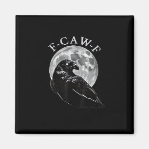 Krähe F-Caw-F Lustiger Vogel Mond Gothic Erwachsen Magnet