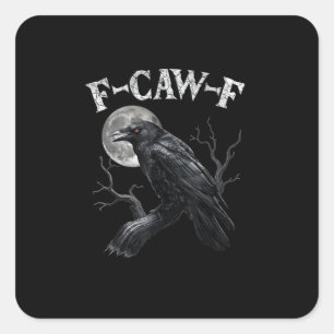 Krähe F-Caw-F Lustiger Vogel Mond Gothic Erwachsen Quadratischer Aufkleber