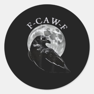 Krähe F-Caw-F Lustiger Vogel Mond Gothic Erwachsen Runder Aufkleber