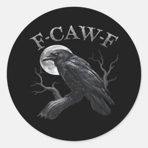 Krähe F-Caw-F Lustiger Vogel Mond Gothic Erwachsen Runder Aufkleber