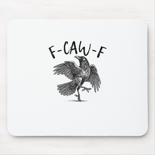 Krähe, F-Caw-F Lustiger Vogel Mousepad (Vorne)