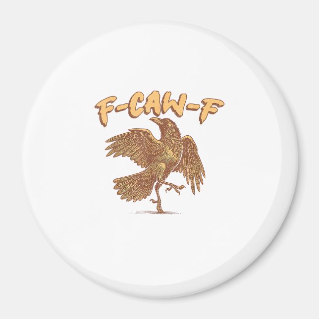 Krähe F-Caw-F Lustiger Vogel Rabe Meme Magnet (Vorne)