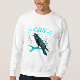 Krähe F-Caw-F Lustiger Vogel Retro-Design Kreative Sweatshirt