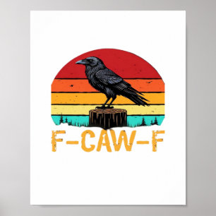 Krähe, F-Caw-F Lustiger Vogel Retro Klassiker Poster