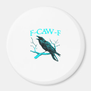 Krähe F-Caw-F Lustiger Vogel Retro Magnet