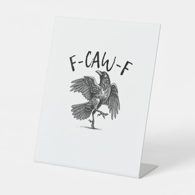 Krähe, F-Caw-F Lustiger Vogel Sockelschild (Vorderseite)