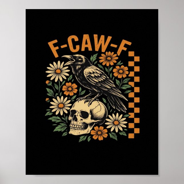 Krähe Rabe F-Caw-F Cool Einzigartig Poster (Vorne)