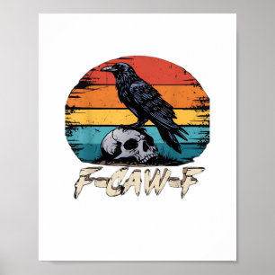 Krähe, Retro F-Caw-F Vogel Krähe Lustige Krähe Vog Poster