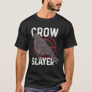 Krähenjagd Schießzeit Jäger Mörder Rabe B T-Shirt