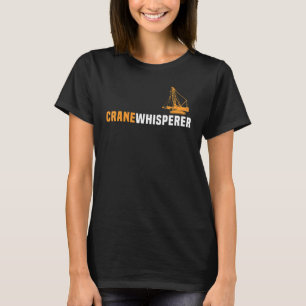 Kran-Whisperkran-Whisperkran T-Shirt