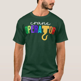 Kranbetreiber 9 T-Shirt