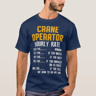 Kranbetreiber Funny Funny Funny Driver T-Shirt