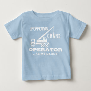 Kranbetreiber wie mein Vater Baby T-shirt