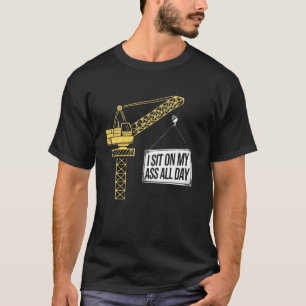 Kranführer Bauarbeiter Baustelle T T-Shirt