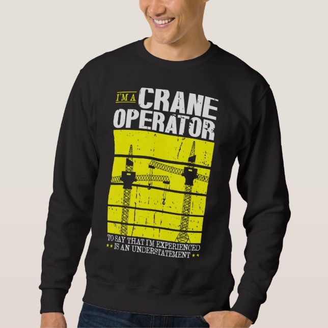 Kranführer-Gabelstaplerkran für Kranarbeiten Sweatshirt (Vorderseite)