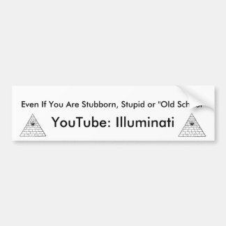 Krank, krank, selbst wenn Sie störrisch dumm sind, Autoaufkleber