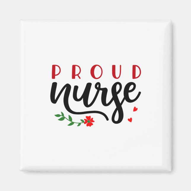 Krankengeschenk Proud Nurse Magnet (Vorne)