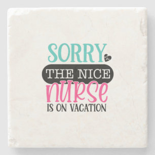 Krankengeschenk Sorry, dass die Nurse ist auf Urla Steinuntersetzer