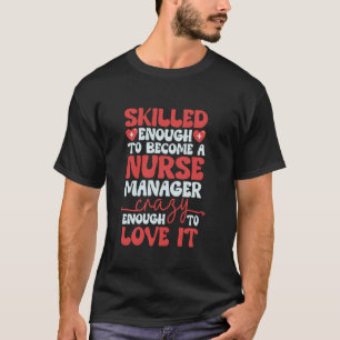 Krankenhaus-Pflegedienstleiterin qualifiziert genu T-Shirt