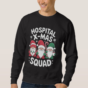 Krankenhaus Weihnachts-Team Krankenschwester Weihn Sweatshirt