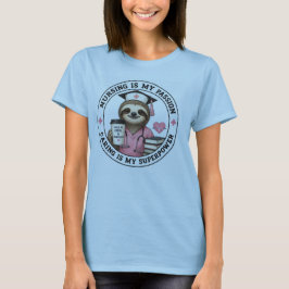 Krankenpflege Ist Meine Leidenschaft Faultier-Shir T-Shirt