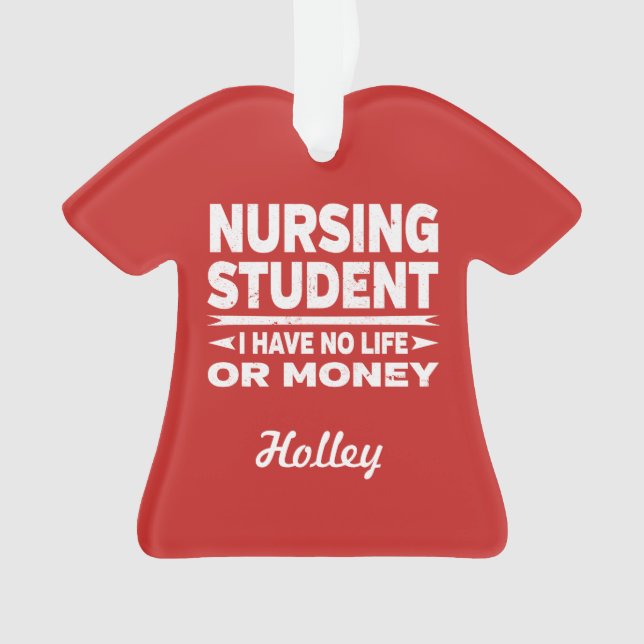 Krankenpflege Uni Student kein Leben oder Geld Ornament (Vorderseite)
