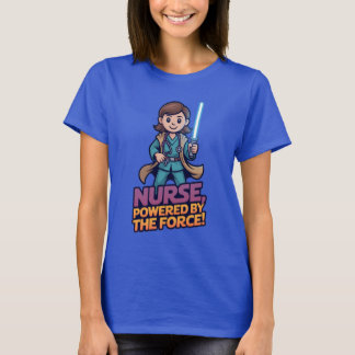 Krankenschwester, angetrieben von der Macht T-Shirt