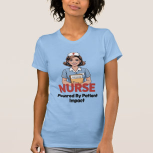 Krankenschwester angetrieben von Patientenauswirku T-Shirt