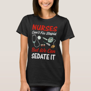 Krankenschwester Apparel Nurses kann keine Lösung T-Shirt
