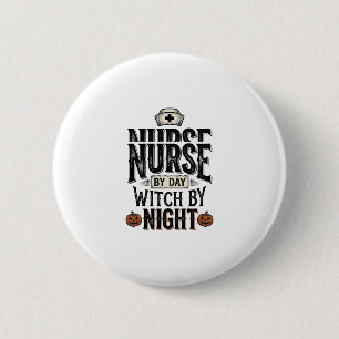 Krankenschwester bei Tag, Hexe bei Nacht Halloween Button