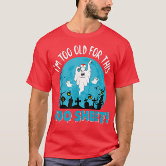 Krankenschwester bin ich alt für dieses BooSheet G T-Shirt