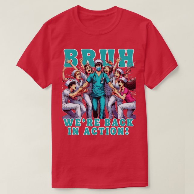 Krankenschwester Bruh war wieder in Aktion Kranken T-Shirt (Design vorne)