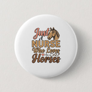 Krankenschwester, die Pferde liebt, Vintage-Sticke Button