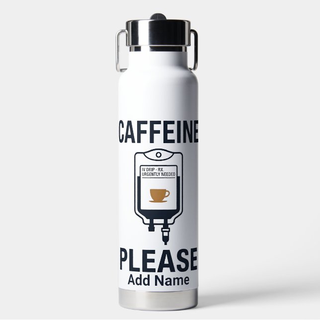 Krankenschwester Humor "Koffein intravenös bitte" Trinkflasche (Vorderseite)