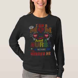 Krankenschwester Ich bin eine Mutter und eine Kran T-Shirt