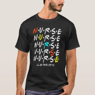 Krankenschwester, ich bin für dich da T-Shirt