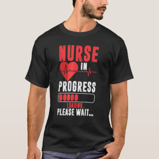 Krankenschwester in Ausbildung Lädt Bitte Warten T-Shirt