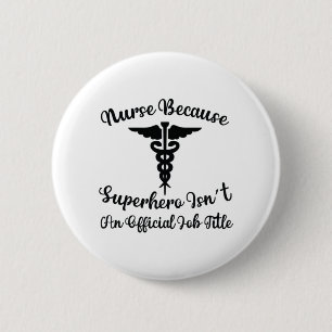 Krankenschwester Krankenschwester wegen Superhero Button