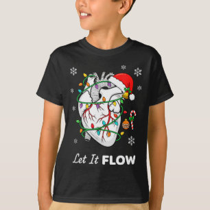 Krankenschwester Lass es fließen Anatomie Herz Kar T-Shirt