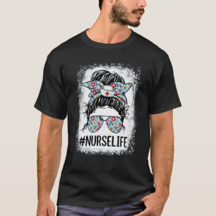 Krankenschwester Leben Gebleicht Unordentlicher K T-Shirt