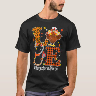 Krankenschwester Liebe Rn Leben Stethoskop Truthah T-Shirt
