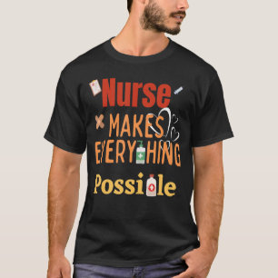 Krankenschwester macht alles möglich am besten und T-Shirt