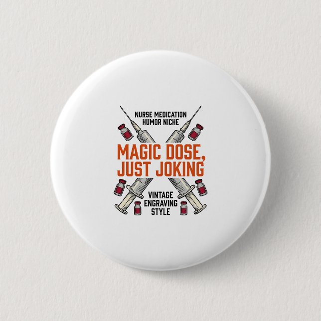 Krankenschwester-Medikament-Humor-Witchy-Dosis-Vin Button (Vorderseite)