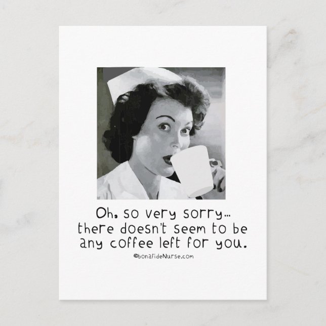 Krankenschwester - So sehr Sorry ...kein Kaffee fü Postkarte (Vorderseite)