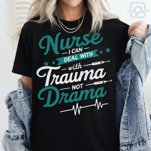 Krankenschwester Trauma Kein Drama Lustige Kranken T-Shirt