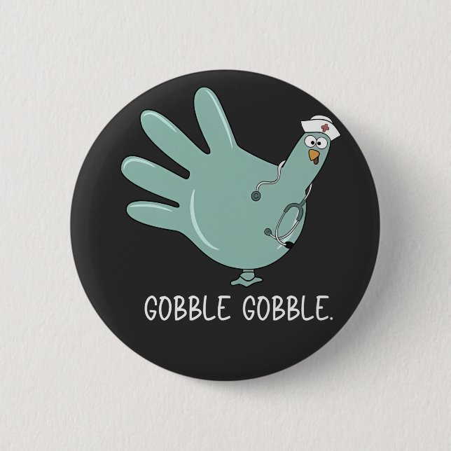 Krankenschwester Truthahn Gobble Squad Notaufnahme Button (Vorderseite)