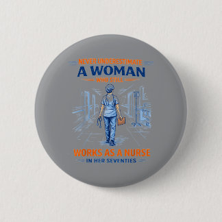 Krankenschwester Unterschätze Nie Eine Frau In Ihr Button