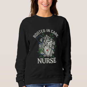 Krankenschwester verwurzelt in der Pflege Anatomis Sweatshirt