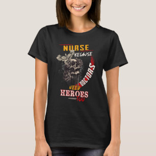 Krankenschwester, weil Ärzte auch Helden brauchen T-Shirt